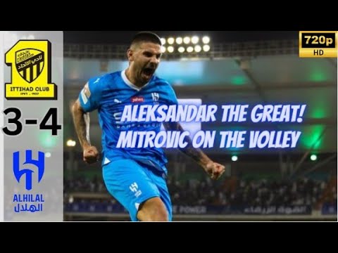 Aleksander Mitrovic Volley Goal vs Al ittihad