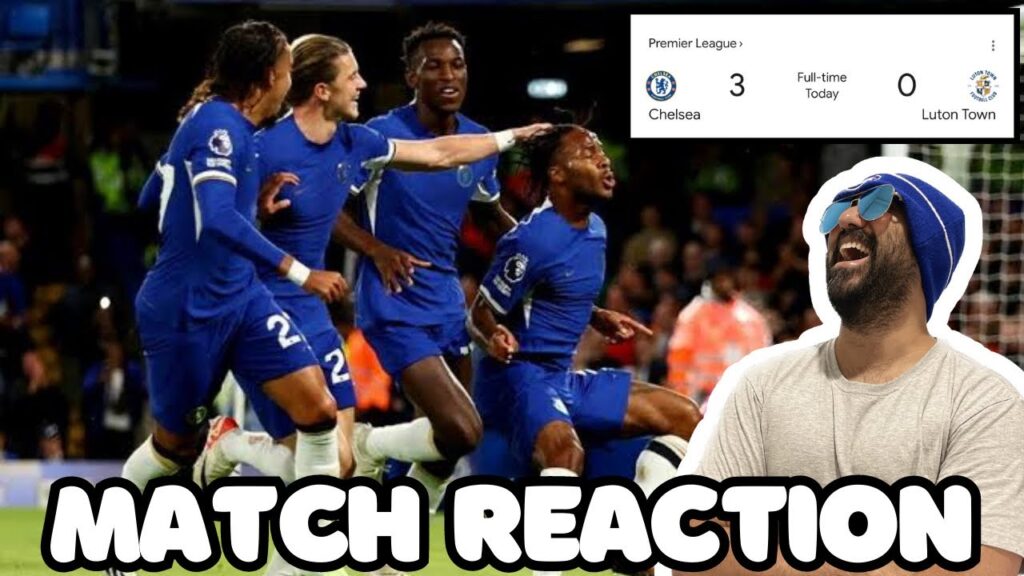 RAHEEM STERLING STUNNING MOTM PERFORMANCE 🤩 | JACKSON SCORES 🤩 | CHELSEA 3-0 LUTON MATCH REACTIONS