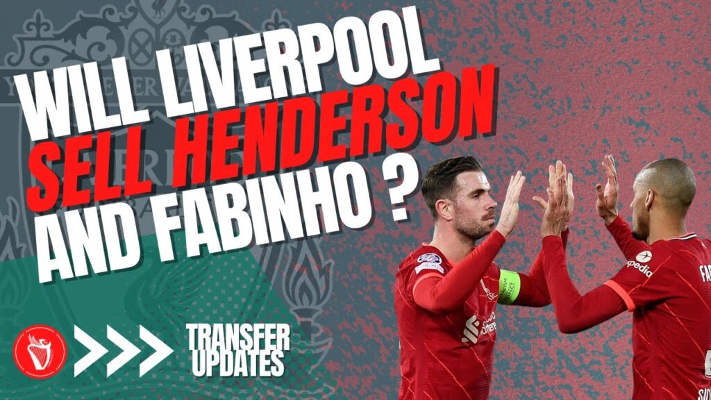 Will Liverpool Sell Henderson And Fabinho ?? | LFC Transfer Show