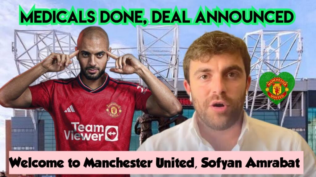 BREAKING NEWS NOW!! Sofyan Amrabat Completes his move to Manchester United ✅️ Medicals Done 🔴