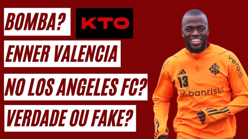 INTER: BOMBA? ENNER VALENCIA NO LOS ANGELES FC? VERDADE OU FAKE? VEJA OS BASTIDORES DA 'NOTÍCIA'