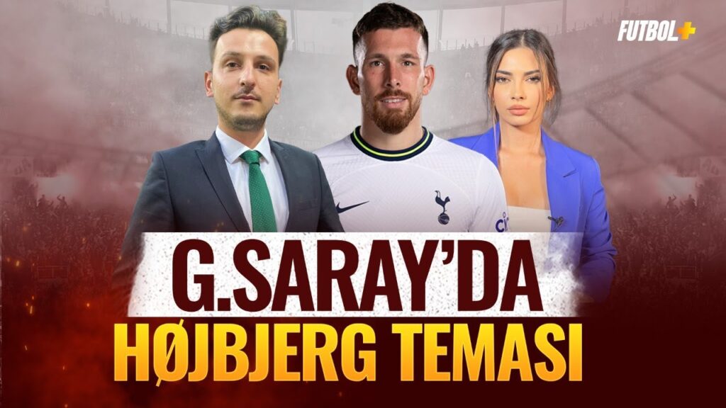 Galatasaray'da Pierre-Emile Højbjerg teması! | Emre Kaplan & Ceren Dalgıç