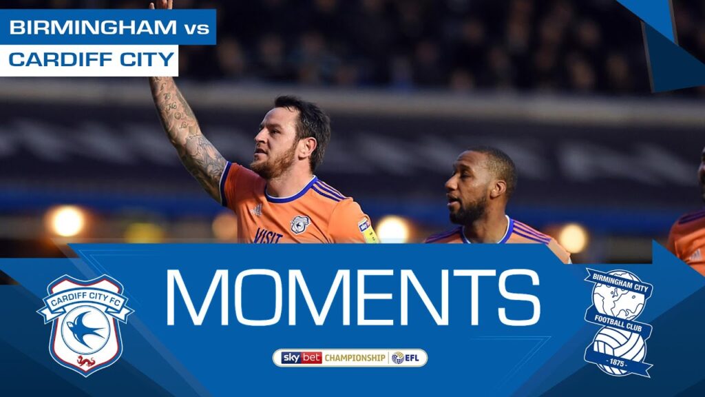 HIGHLIGHTS | BIRMINGHAM vs CARDIFF CITY