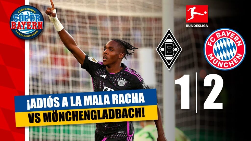 MATHYS TEL GOLEADOR Y EL BAYERN LOGRA LA REMONTADA│BORUSSIA MONCHENGLADBACH vs BAYERN MUNICH 1-2
