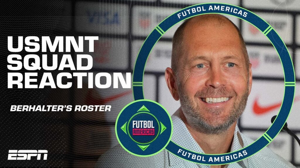USMNT roster REACTION! Did Berhalter make the right selections for September friendlies? | ESPN FC