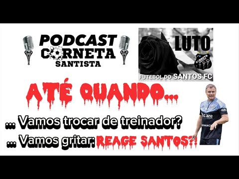 Corneta Santista - DERROTA PARA O LANTERNA #07