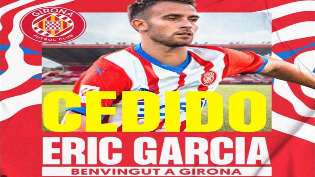 ERIC GARCÍA CEDIDO AL GIRONA | CESIÓN DE CALIDAD PARA EL JUGADOR PERO, ¿Y PARA EL BARÇA? | OPINIÓN