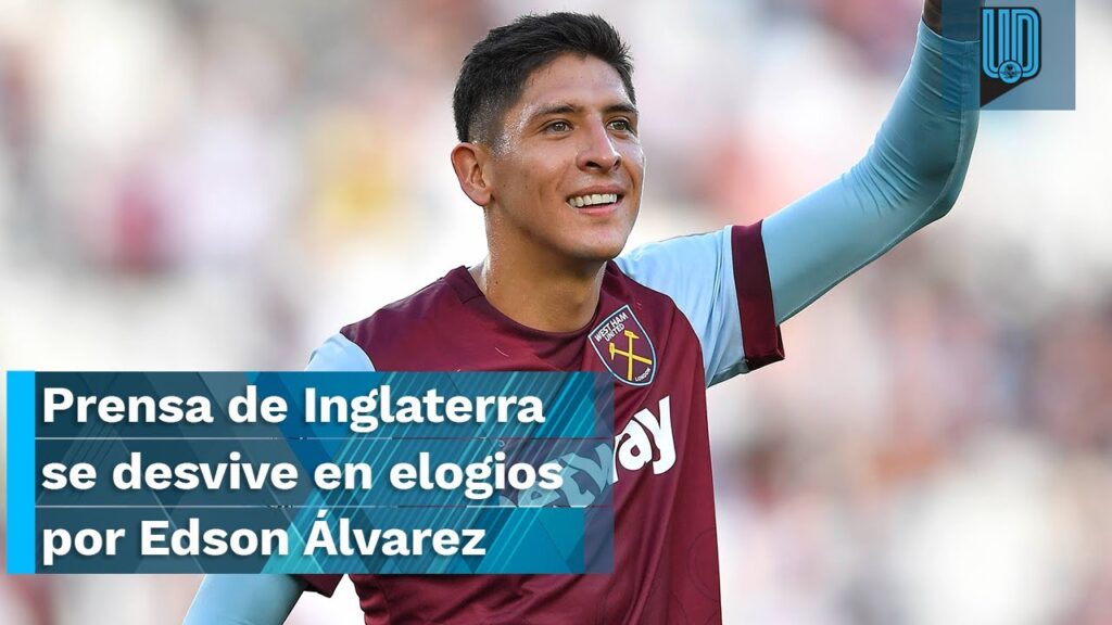 🇲🇽🔥 Edson Álvarez recibe elogios de la prensa inglesa: “Un fichaje muy astuto” 🇲🇽🔥