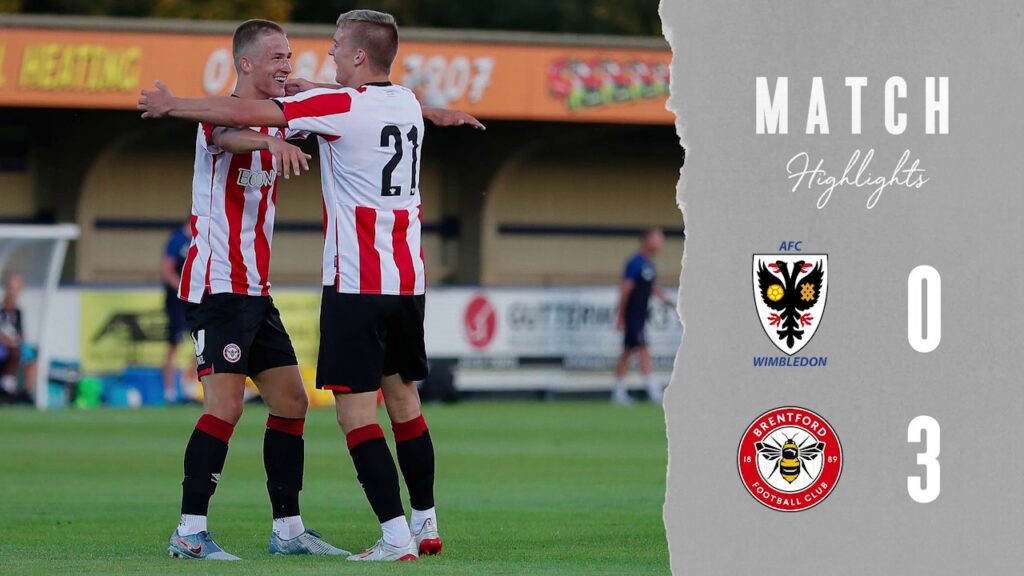 Match Highlights: AFC Wimbledon 0 Brentford 3
