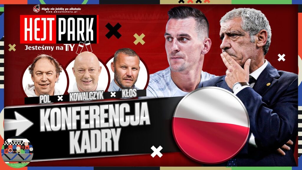 ARKADIUSZ MILIK NA KONFERENCJI REPREZENTACJI + STUDIO: KOWAL, POL I KŁOS. HEJT PARK - JESTEŚMY NA TY