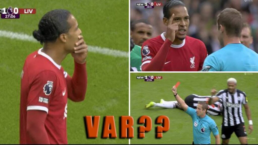 Virgil van Dijk Red Card vs Newcastle United, VAR Controversial Straight Red to Van Dijk