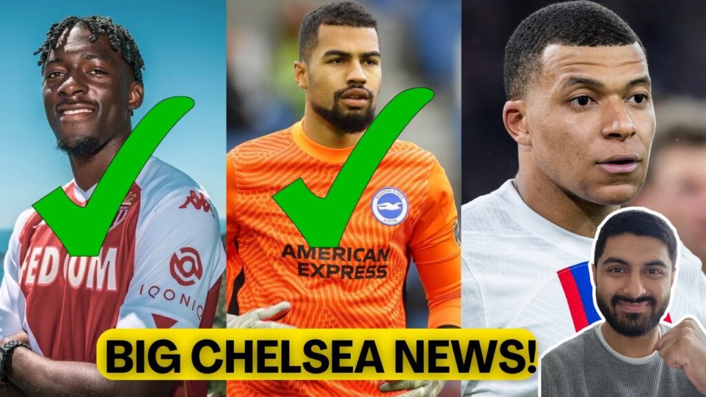 CHELSEA REACH AGREEMENT TO SIGN €45M AXEL DISASI! | CHELSEA WANT ROBERT SANCHEZ | MBAPPE TO CHELSEA?