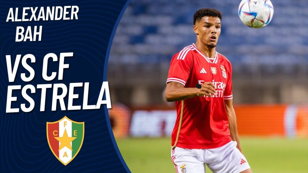 Alexander Bah vs CF Estrela 19/8/2023 | Liga Portugal Matchday 2