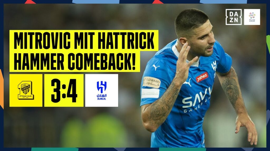 Benzema & Mitrovic Traumtore bei Hammer-Comeback: Al-Ittihad - Al-Hilal | Saudi Pro League | DAZN
