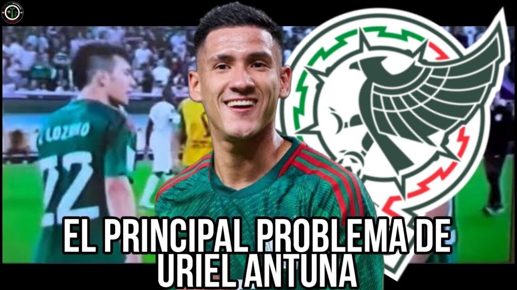 EL PROBLEMA DE URIEL ANTUNA EN LA SELECCIÓN MEXICANA ft. Chamucos