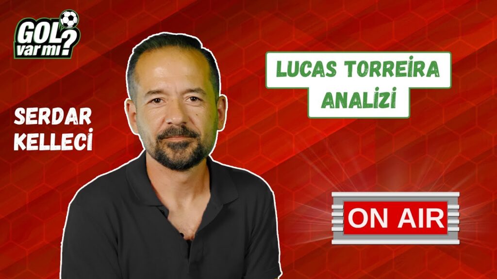 Serdar Kelleci | Lucas Torreira Analizi