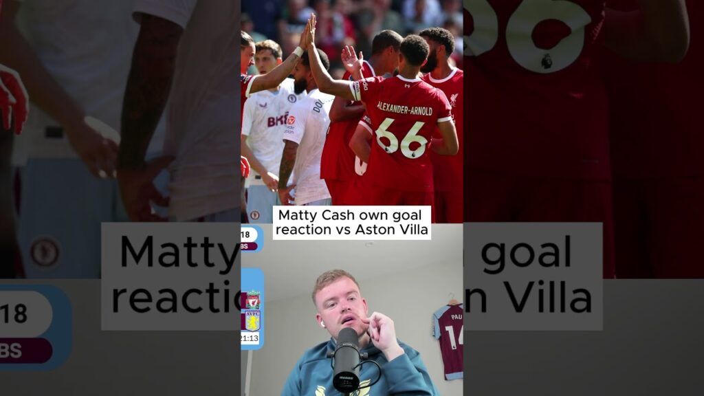 Matty Cash own goal reaction vs Aston Villa #avfc #shorts #salah