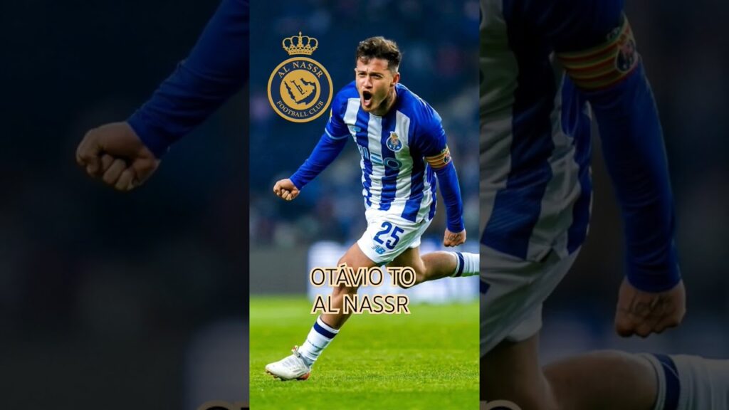 OTÁVIO FROM F.C.PORTO HAVE AN AGREEMENT WITH AL NASSR.#alnassr  #footballshorts #fcporto #ronaldo