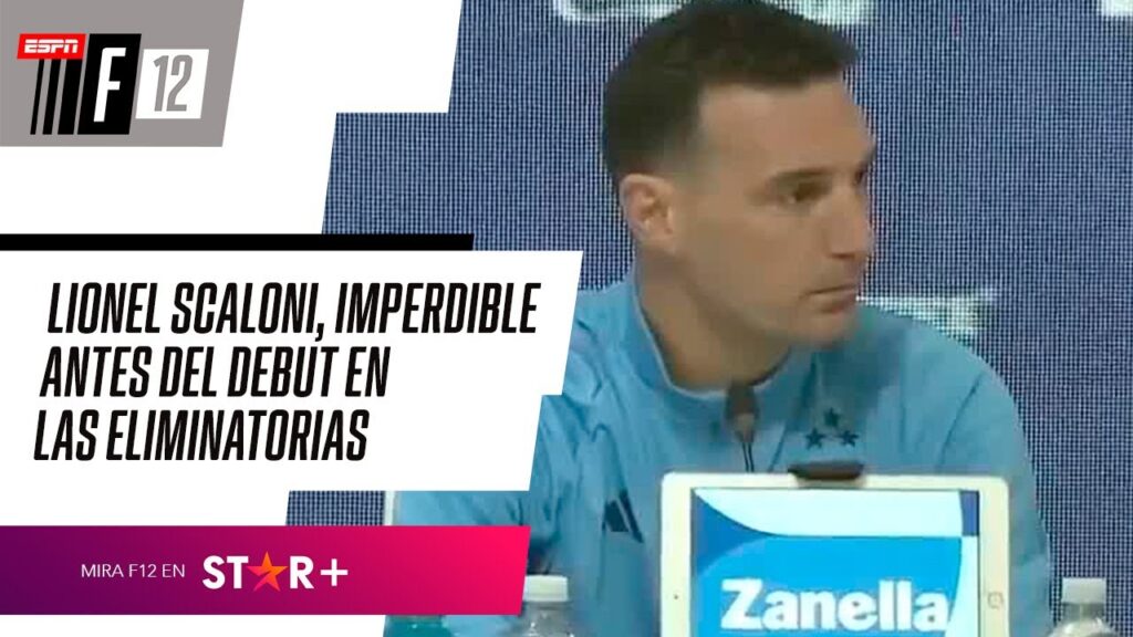 "TODOS QUEREMOS QUE MESSI ESTÉ EN EL PRÓXIMO MUNDIAL": Lionel Scaloni, IMPERDIBLE antes del debut de