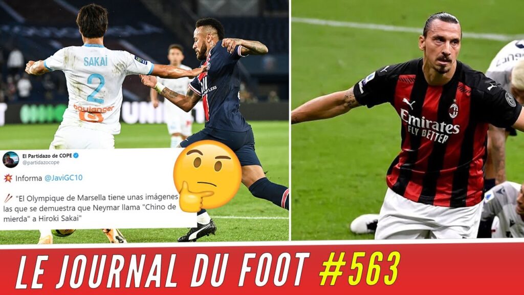 NEYMAR accusé aussi d'avoir eu des propos racistes envers Hiroki SAKAI ! Déjà un doublé pour ZLATAN
