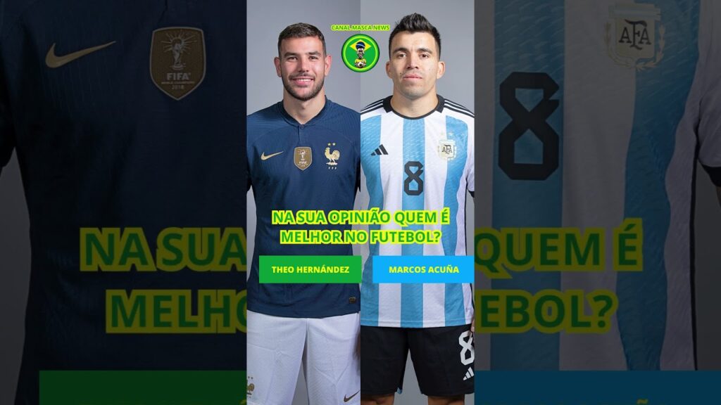 THEO HERNÁNDEZ VS MARCOS ACUNA NA SUA OPINIÃO QUEM É MELHOR NO FUTEBOL?#youtubeshorts #viral #shorts