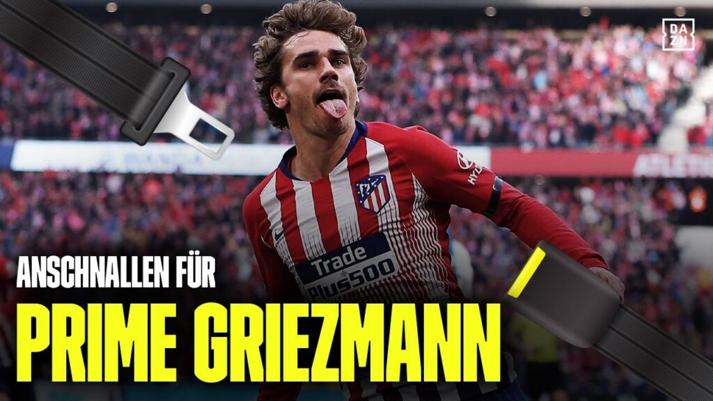 Ist der alte Griezmann zurück? Hier kommt PRIME ANTOINE GRIEZMANN