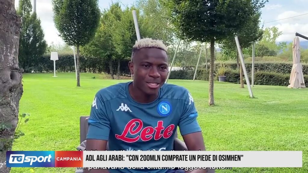 Adl agli arabi: “Con 200 mln comprate un piede di Osimhen”