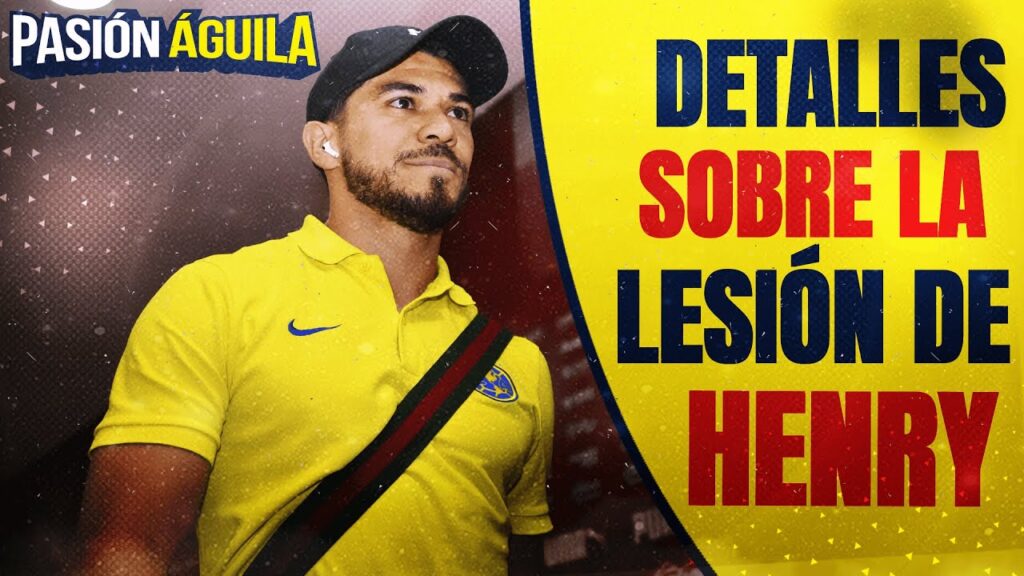 ¿Cuándo regresará Henry Martín y cómo lo suplirán en el Club América?