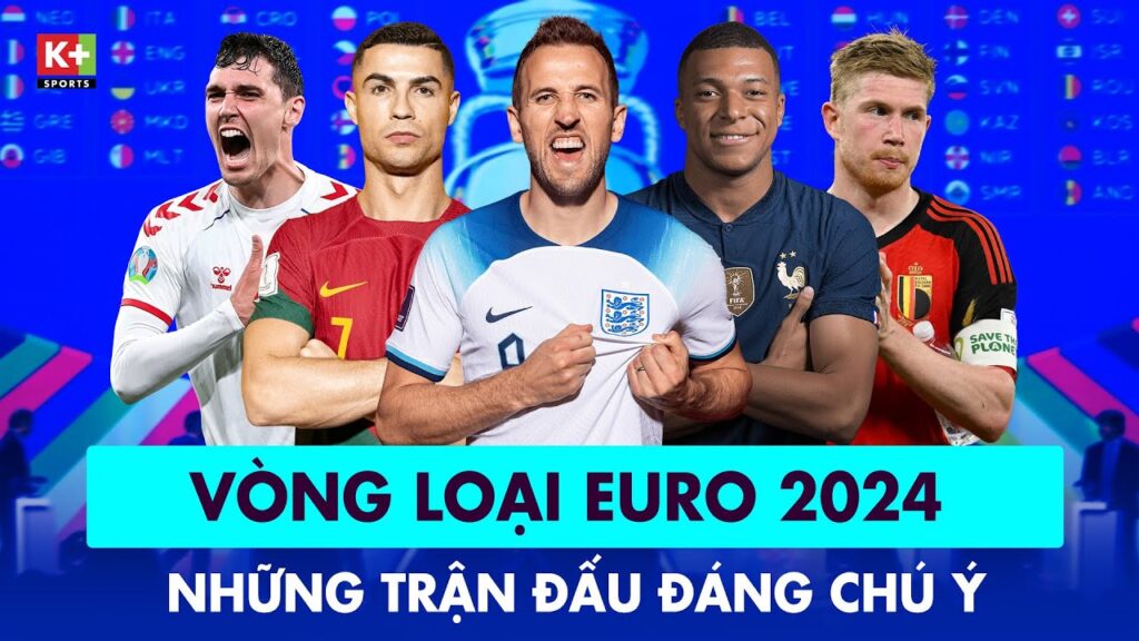 VÒNG LOẠI EURO 2024: NHỮNG TRẬN CẦU ĐÁNG CHÚ Ý | MATCH PREVIEW