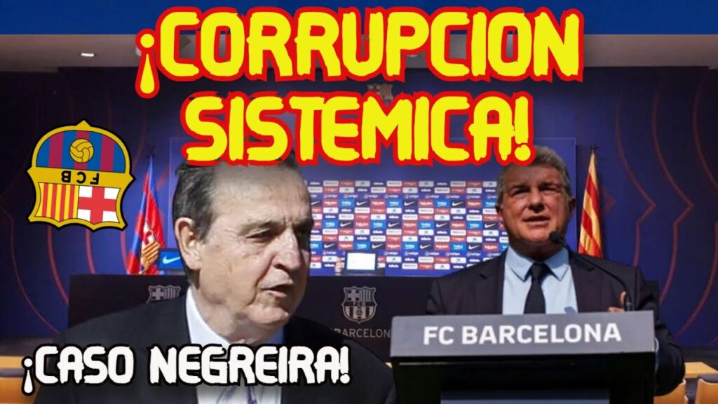 ¡BOMBAZO! EL JUEZ DEL CASO NEGREIRA HABLA DE CORRUPCIÓN SISTÉMICA DE LOS ÁRBITROS 'BARÇEGATE'