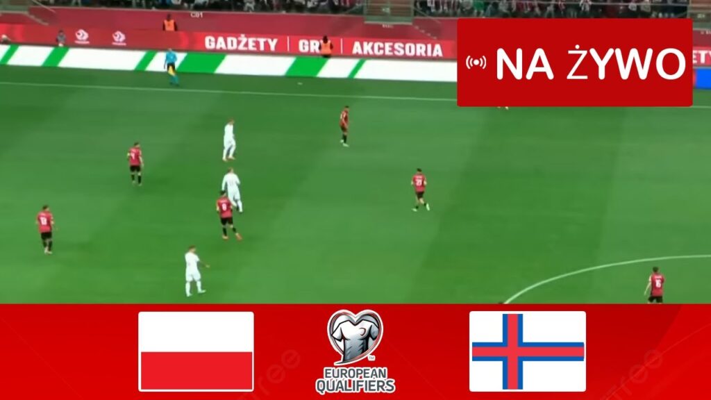 Polska vs Wyspy Owcze NA ŻYWO | Kwalifikacje UEFA Euro 2024 | Mecz NA ŻYWO już dziś!