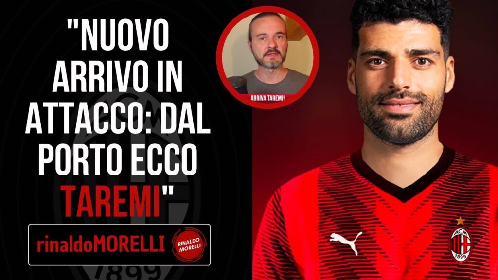 TAREMI completa il mercato del MILAN TAREMI completa il mercato del MILAN