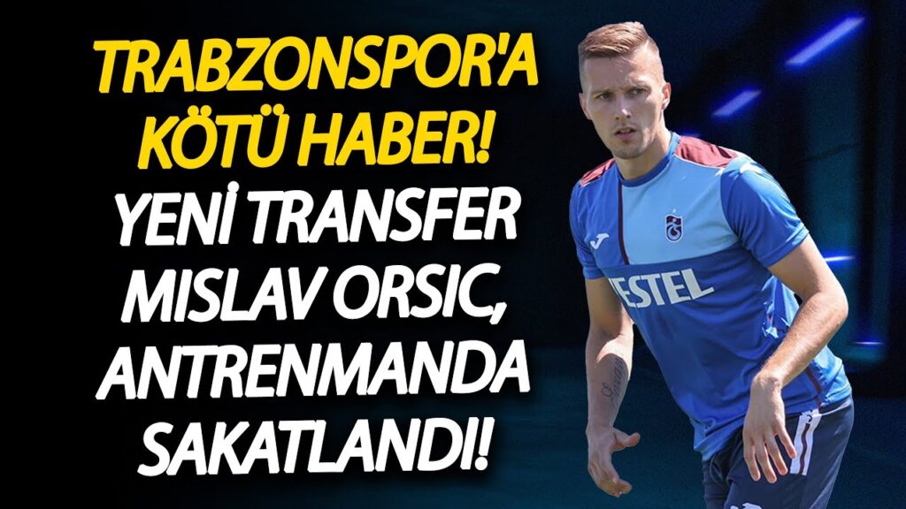 Trabzonspor'a kötü haber! Yeni transfer Mislav Orsic, antrenmanda sakatlandı!
