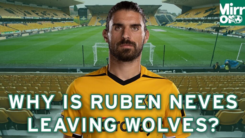 Ruben Neves: Why Wolves star gave up Barcelona and Champions League dreams for Saudi transfer