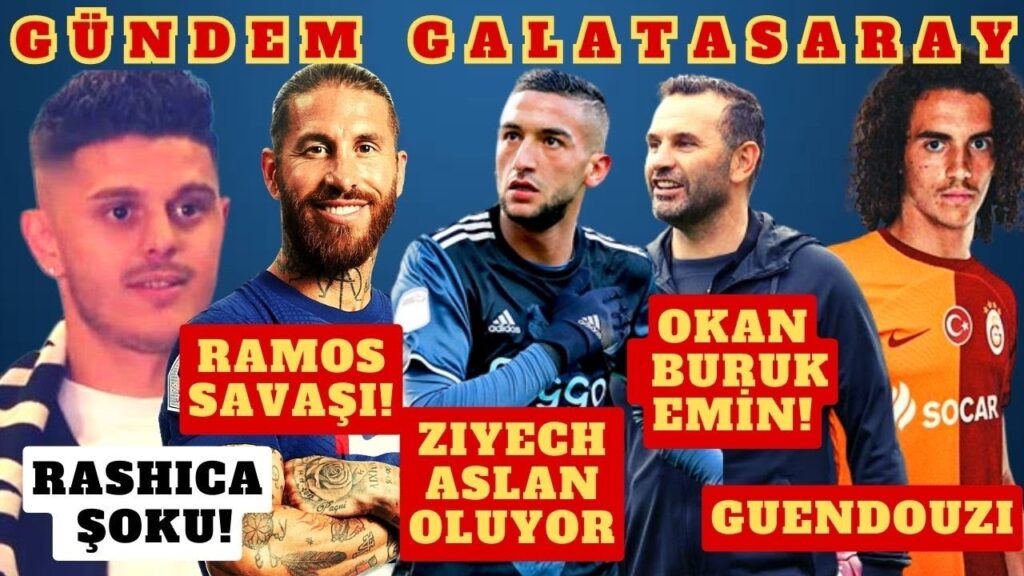 HAKIM ZIYECH GALATASARAY'DA | RAMOS SAVAŞI | 8 NUMARADA TRANSFERİNDE HEDEF GUENDOUZI | RASHICA BJK