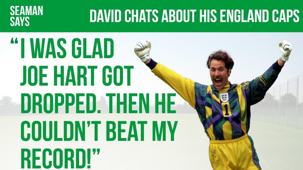 "I was GLAD Joe Hart got dropped, then he couldn't beat my record!" | Seaman Says