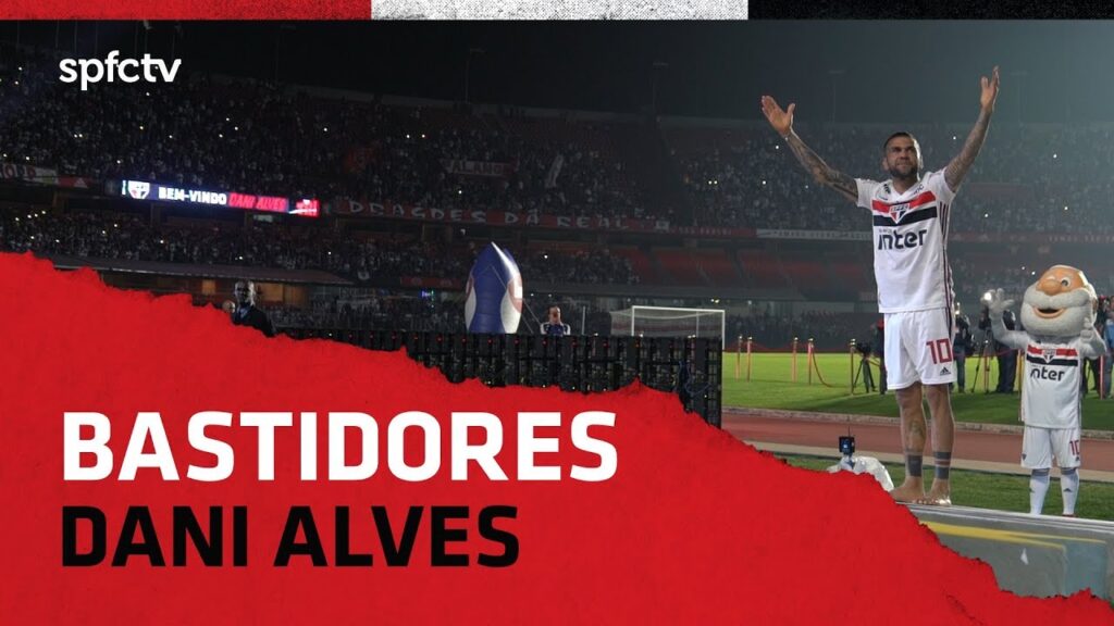 BASTIDORES: APRESENTAÇÃO DANI ALVES | SPFCTV