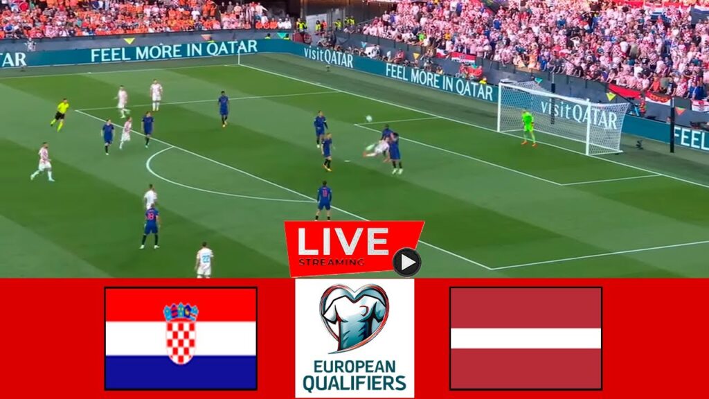 🔴[LIVE] Croatia vs Latvia | 2024 UEFA EURO Qualifiers 2024 | Full Match Streaming