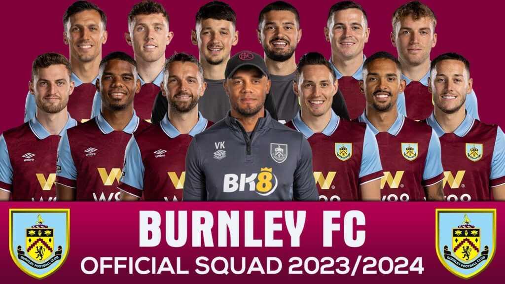 BURNLEY FC 2023/2024 OFFICIAL SQUAD AND SHIRT NUMBER BURNLEY FC 2023/2024 OFFICIAL SQUAD AND SHIRT NUMBER