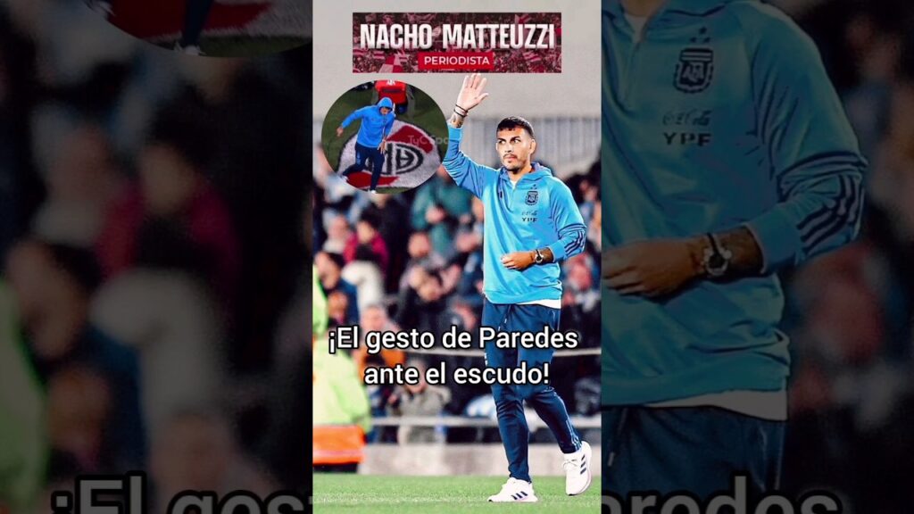 ¡El gesto de Leandro Paredes ante el escudo de River!