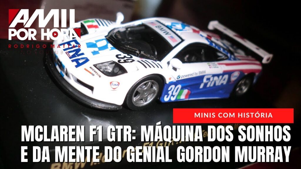 #Miniaturas | MINIS COM HISTÓRIA E O McLAREN F1 GTR: SUCESSO NAS RUAS E NAS PISTAS