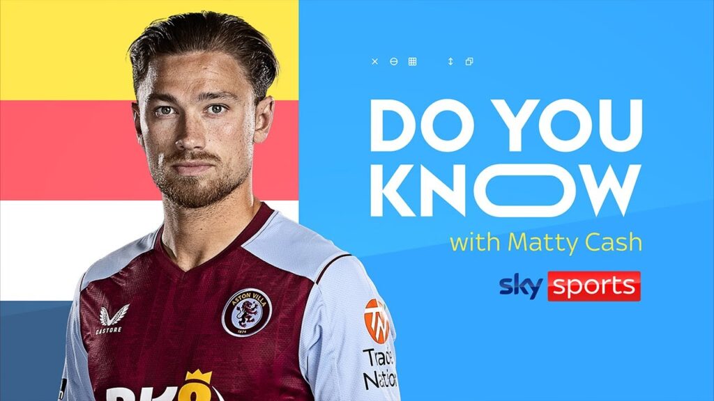 Do You Know: Matty Cash discusses his career so far