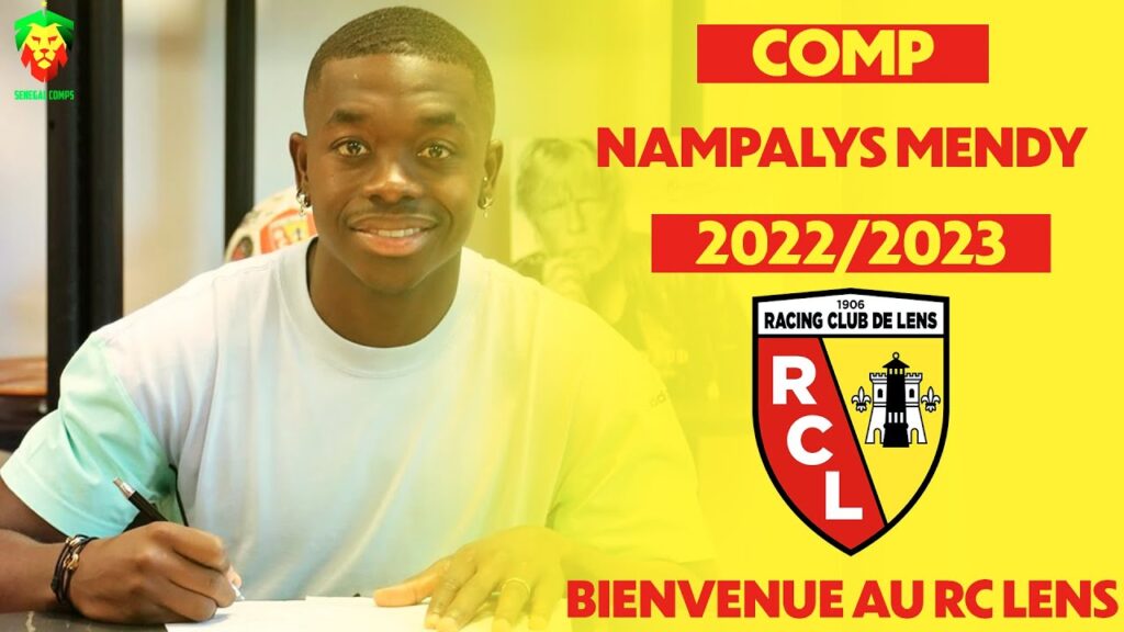 Nampalys Mendy 2022/2023 - Bienvenue au RC Lens
