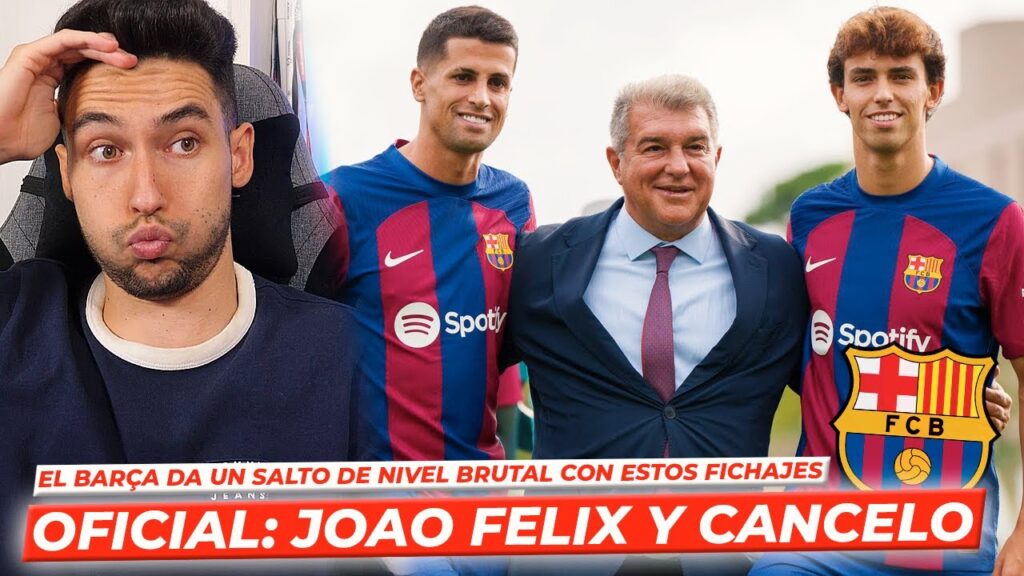 🚨OFICIAL: JOAO FELIX y CANCELO son NUEVOS JUGADORES del BARÇA *SALTO de NIVEL BRUTAL*