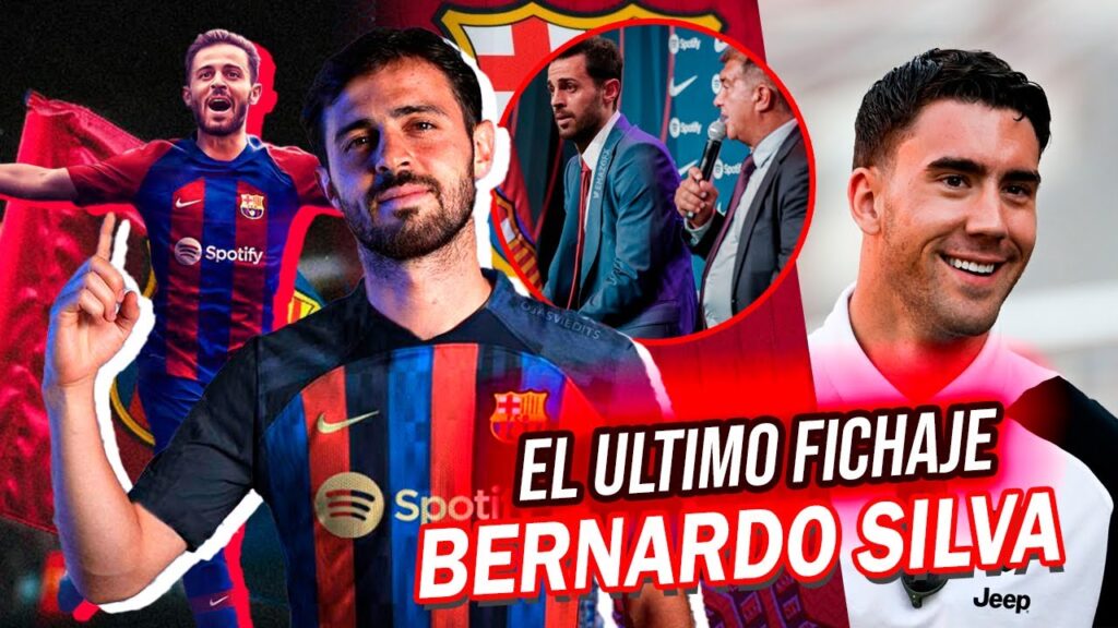 El ÚLTIMO FICHAJE del BARCELONA, BERNARDO SILVA "PRESTAMO"  - Vlahovic al Real Madrid