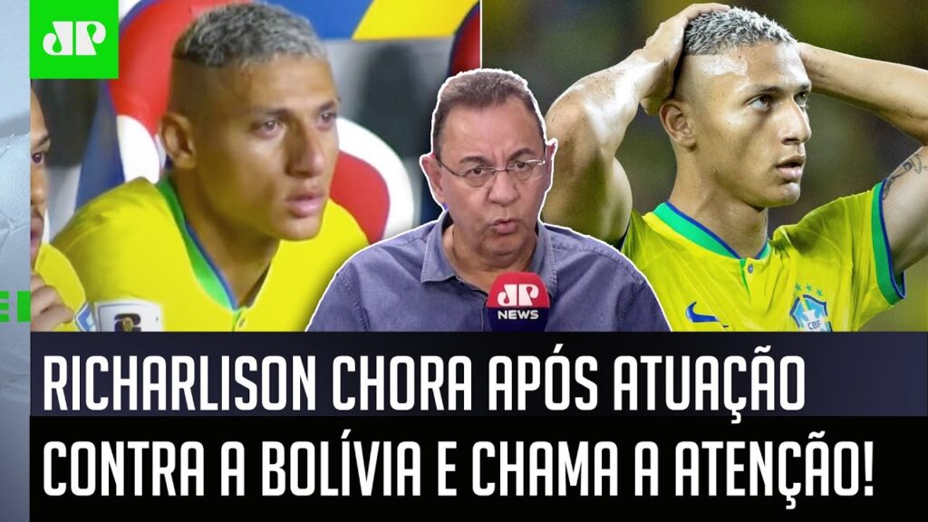 “O Richarlison CHOROU por ter JOGADO MAL contra a Bolívia? Cara…” CENA na Seleção CHAMA A ATENÇÃO! "O Richarlison CHOROU por ter JOGADO MAL contra a Bolívia? Cara..." CENA na Seleção CHAMA A ATENÇÃO!
