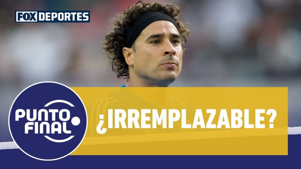 Guillermo Ochoa... ¿El único que no puede ser reemplazado? | Punto Final