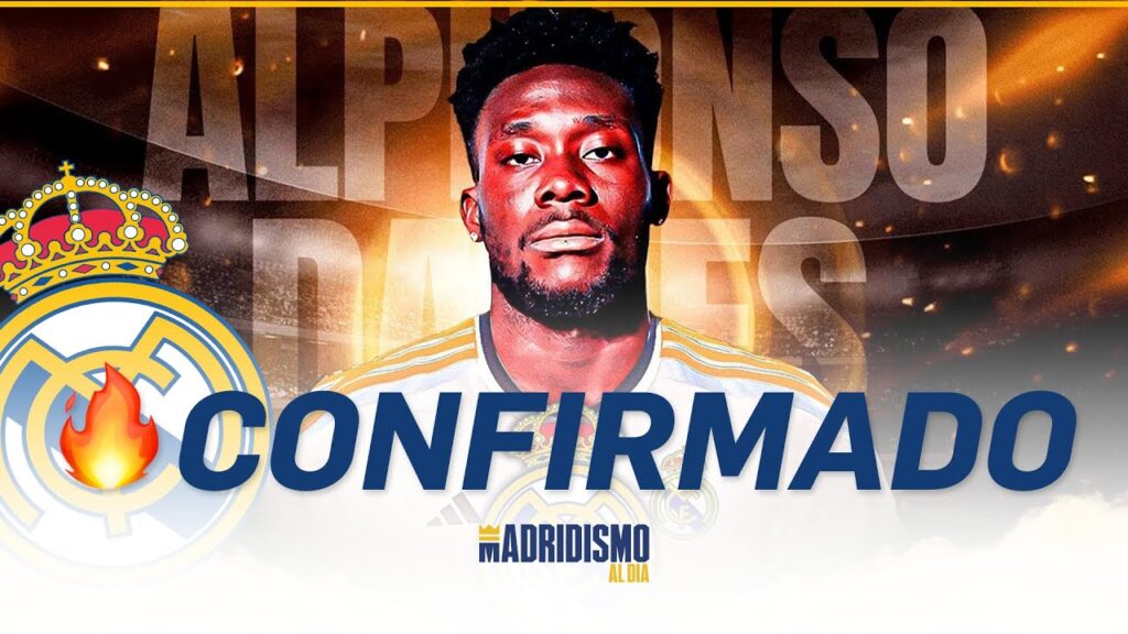 🟢🔥 ALPHONSO DAVIES y el REAL MADRID | CONFIRMADO 💥✅