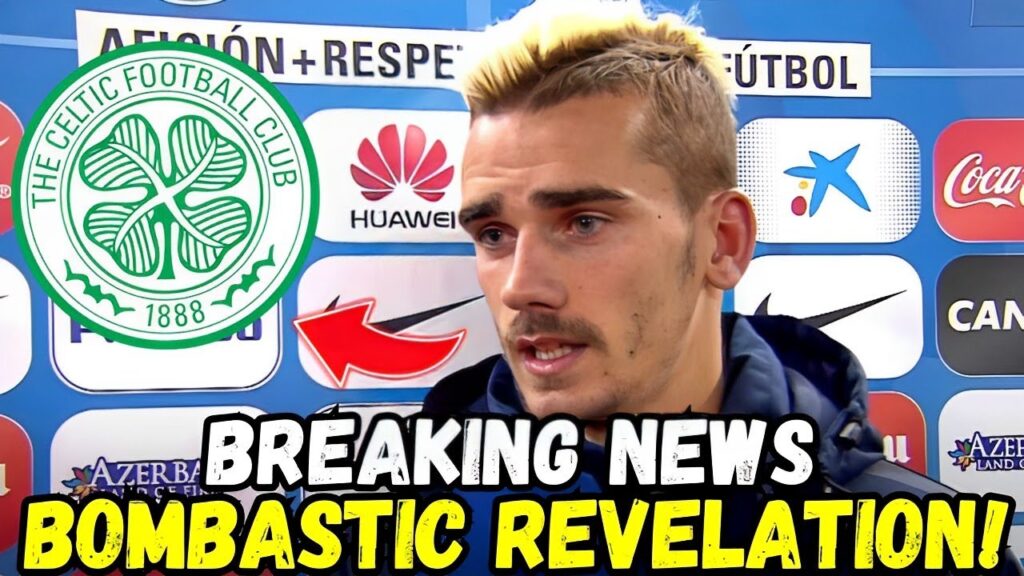 💥EXCLUSIVE! GRIEZMANN MADE A BIG CELTIC REVEAL! NOBODY EXPECTED THIS! ⚪🟢 CELTIC FC NEWS TODAY