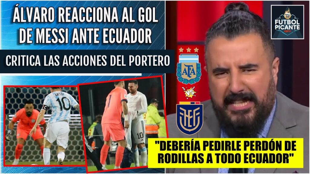Álvaro ACUSA al portero de ECUADOR de ser MESSI FANÁTICO. ¿Le regaló el GOL? | Futbol Picante